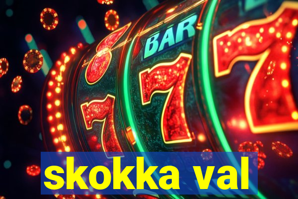 skokka val